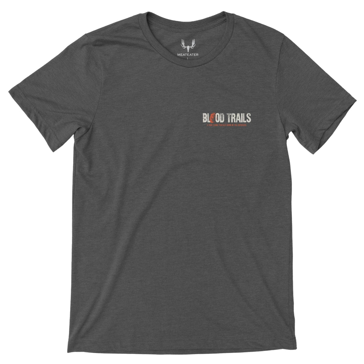 Heather charcoal T-shirt featuring the text "BLOOD TRAILS" in beige with a fingerprint in red as the first "O", and beneath the text in smaller font and red "A TRUE CRIME PODCAST BORN IN THE OUTDOORS".