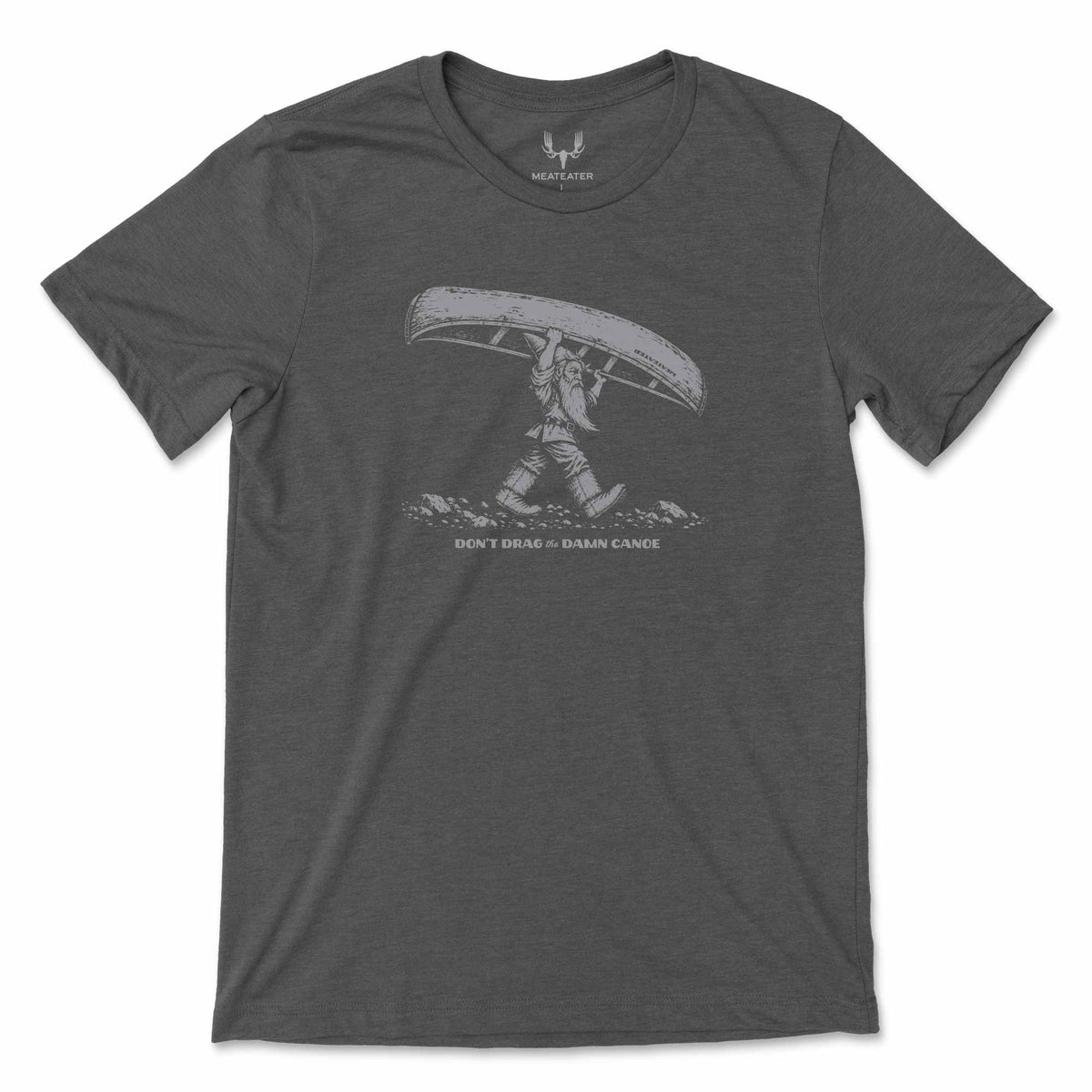 Charcoal grey t-shirt with an image of a gnome carrying a canoe overhead, with text "Don't Drag the Damn Canoe"