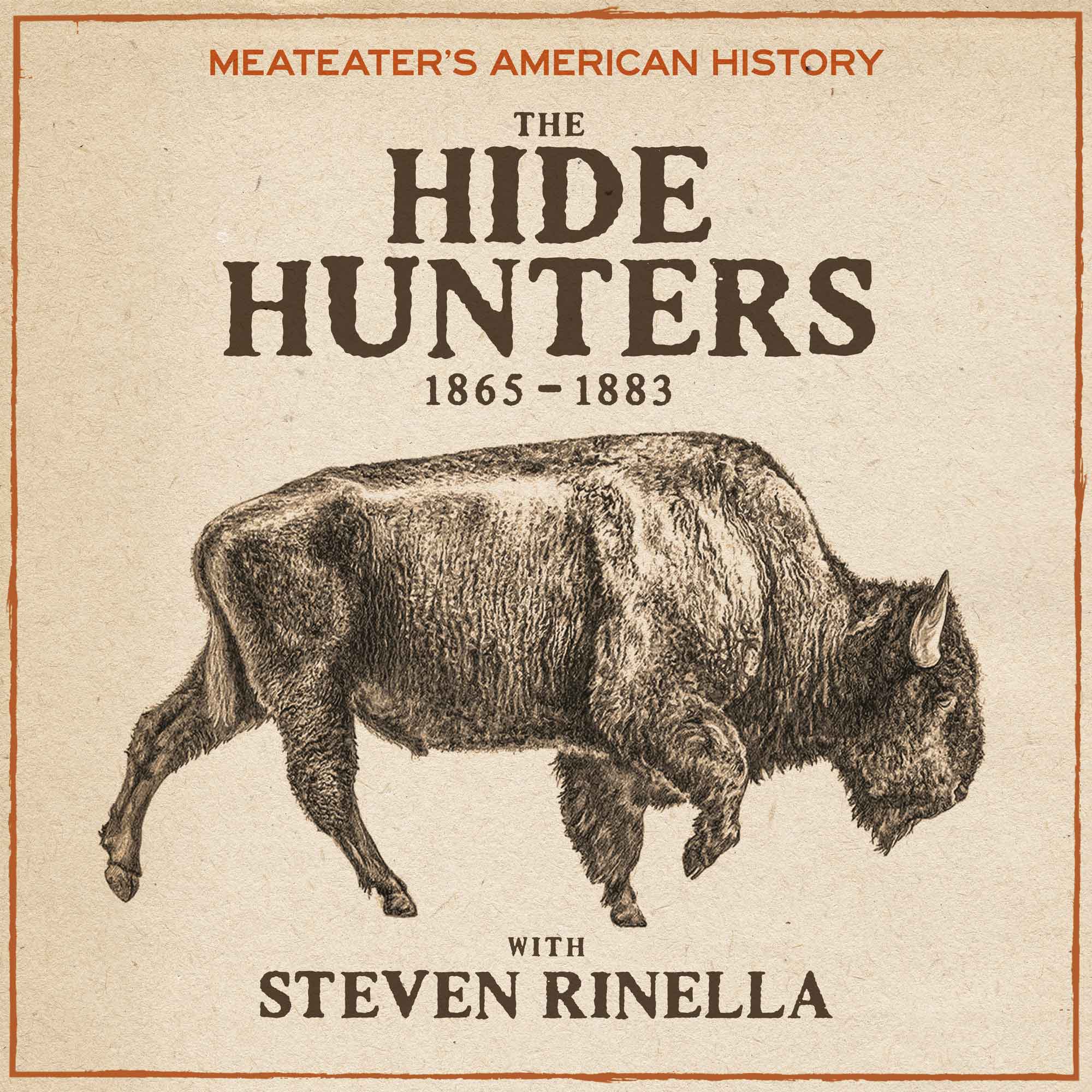 MeatEater's American History: The Hide Hunters (1865-1883)