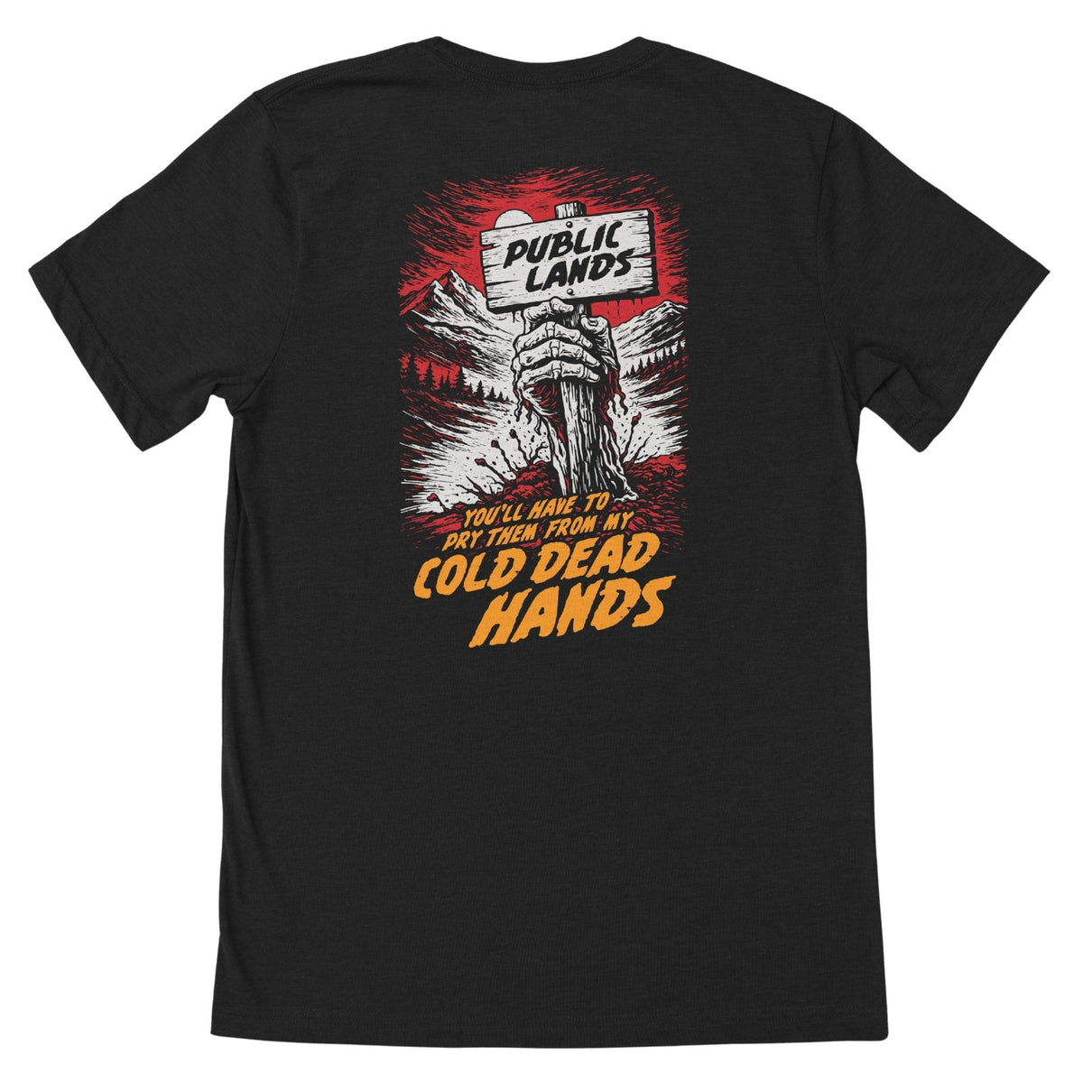 Charcoal heather T-shirt featuring a dead man's hand coming out of the ground with a wood sign with the text "PUBLIC LANDS", and mountains and forest in the background, below it has the text in orange "YOU'LL HAVE TO PRY THEM FROM MY COLD DEAD HANDS".