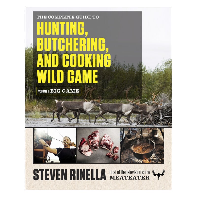 The Complete Guide to Hunting, Butchering, and Cooking Wild Game: Vol. 1, Big Game image number 1